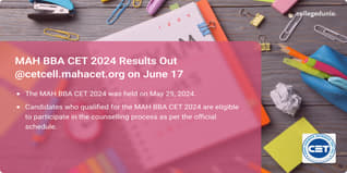 MAH BBA CET 2024 Results Out @cetcell.mahacet.org on June 17, Get Direct Link here